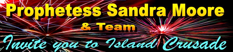 Prophetess Sandra Moore Island Crusade
