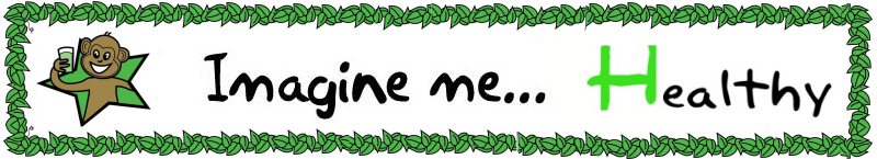 Imagine me... Healthy