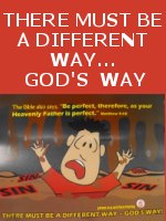 There must be a different way ... Gods Way