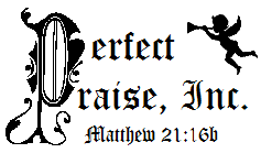 Perfect Praise Inc